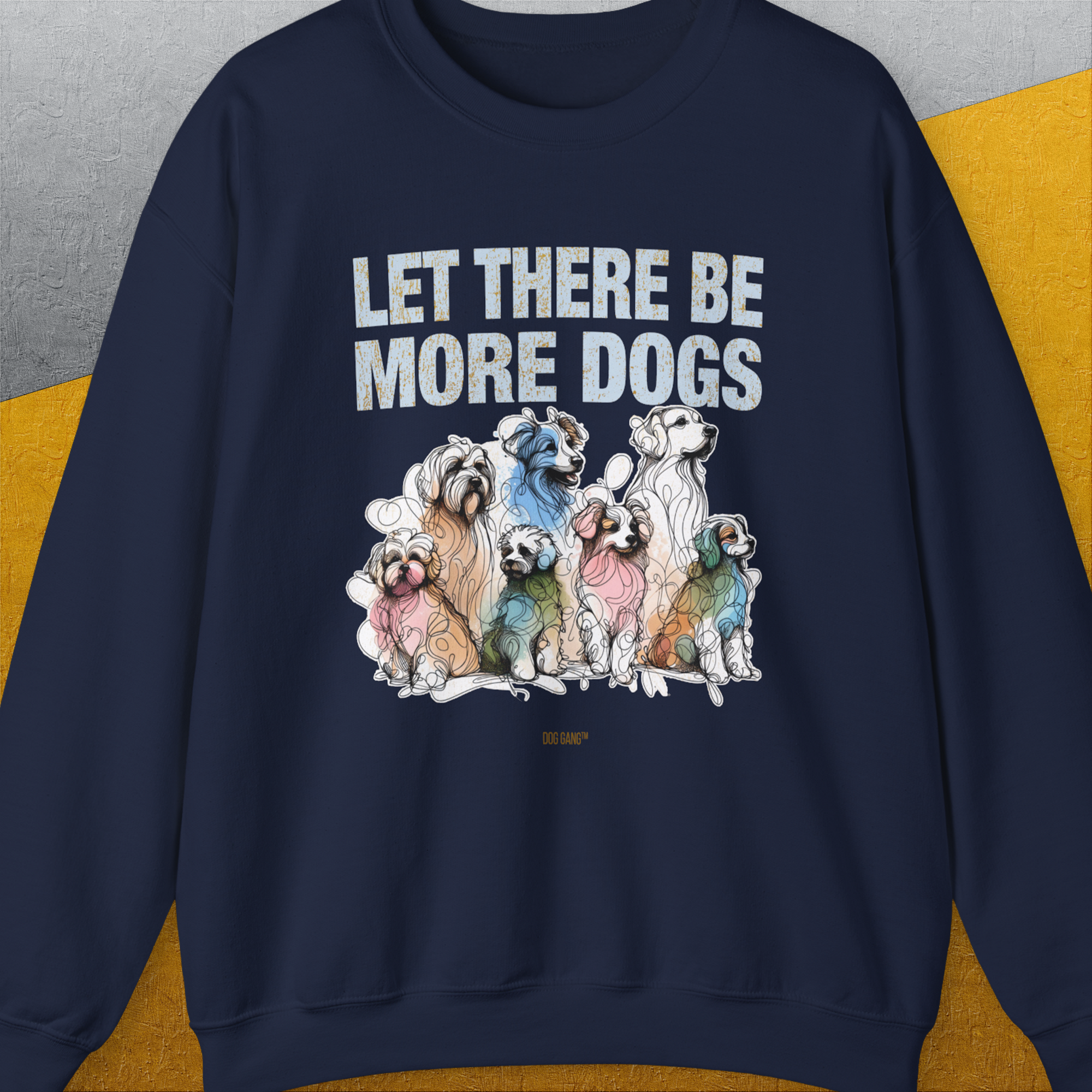 Let There Be More Dogs, Unisex Sweatshirt-S-funny dog lover Shirtdesign by Dog Gang