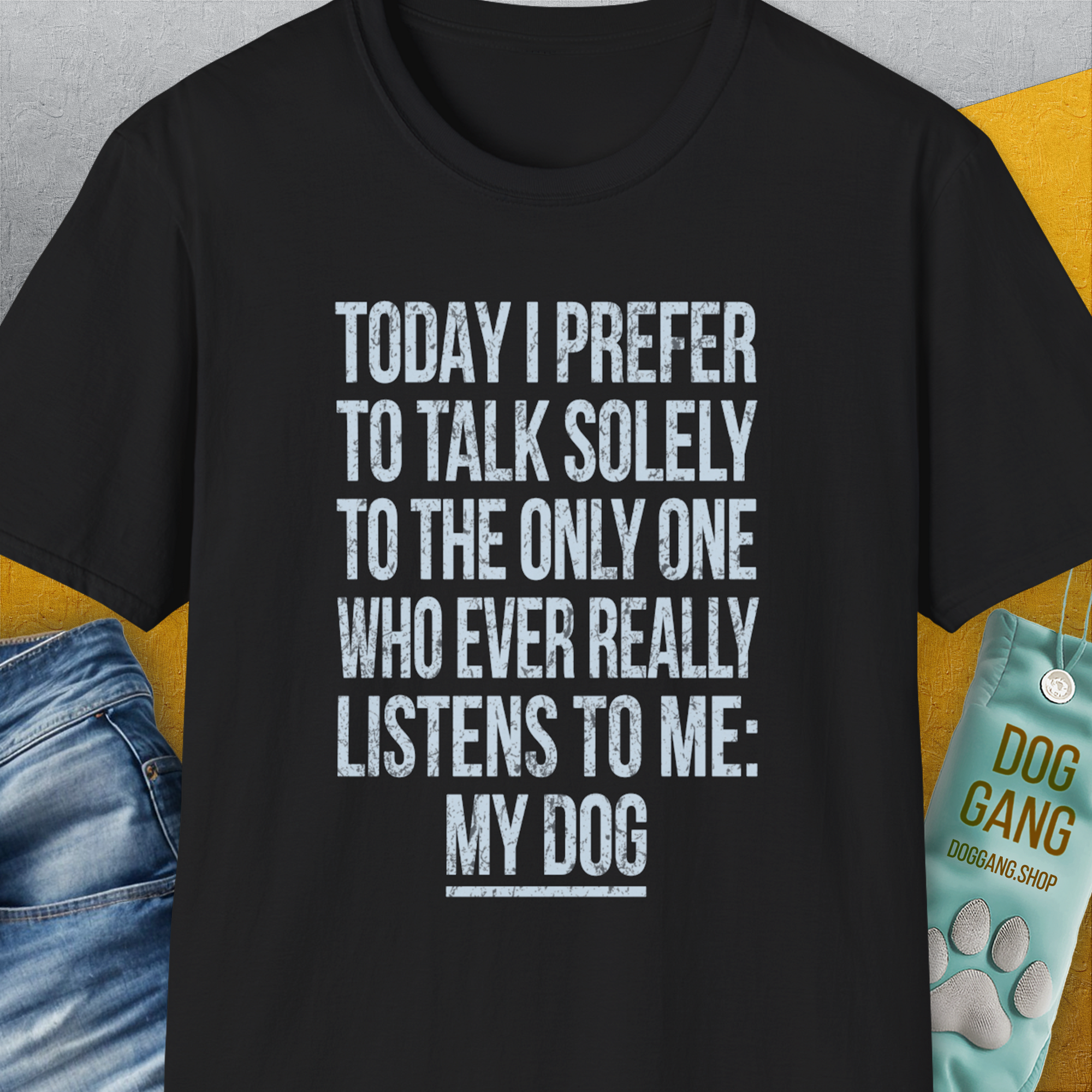 The Only One Who Ever Really Listens To Me, Unisex T-Shirt-Black-funny dog lover Shirtdesign by Dog Gang