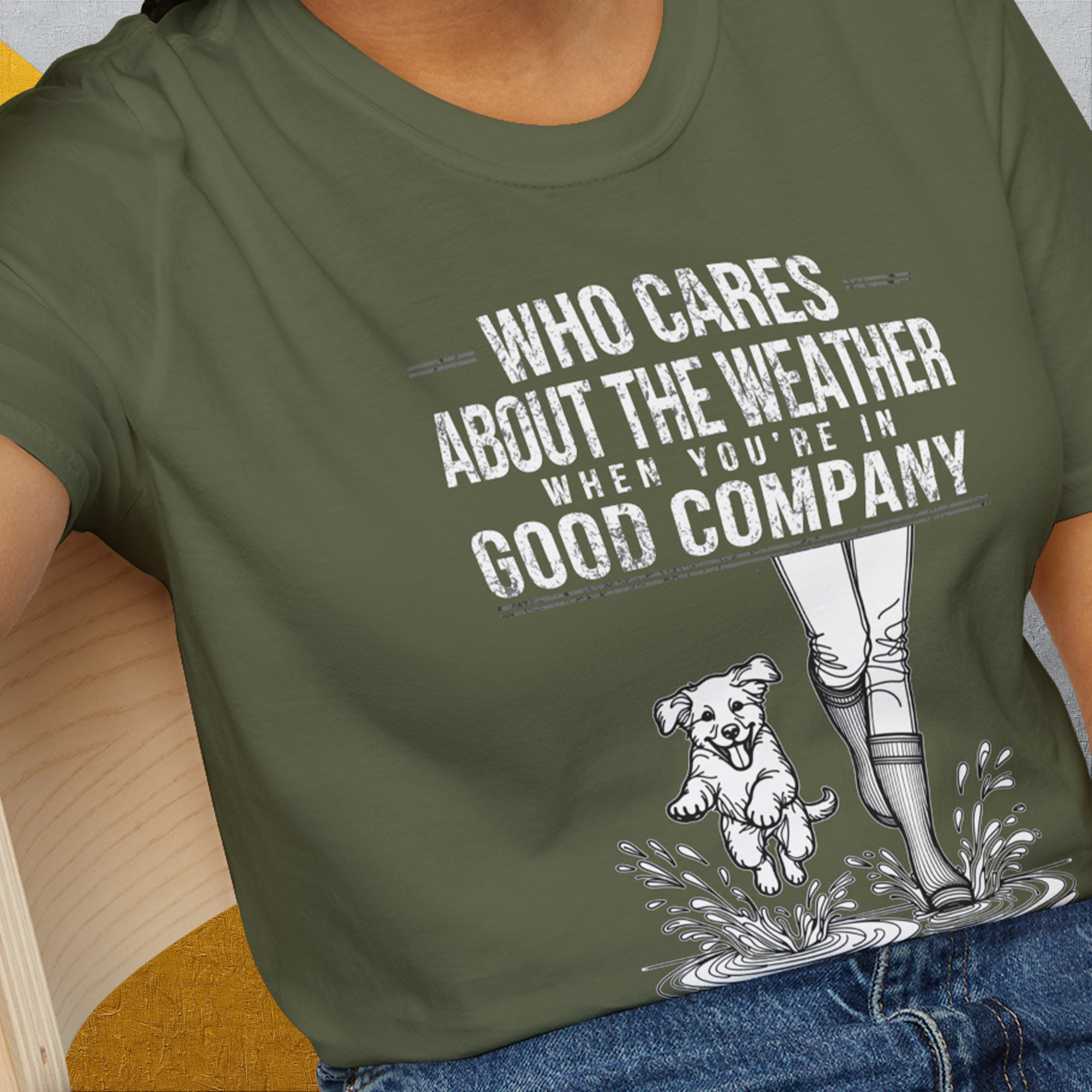 Who Cares About The Weather When You&#39;re In Good Company, Volume 2, Unisex T-Shirt- funny dog-themed Shirt. Design by Dog Gang