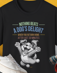 Nothing Beats A Dog's Delight When You Return Home, Volume 1, Unisex T-Shirt-Black-funny dog lover Shirtdesign by Dog Gang