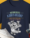 Nothing Beats A Dog's Delight When You Return Home, Volume 1, Unisex T-Shirt-funny and stylish. A perfect gift for dog lovers. Shirtdesign by Dog Gang
