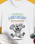 Nothing Beats A Dog's Delight When You Return Home, Volume 2, Unisex T-Shirt-White-funny dog lover Shirtdesign by Dog Gang