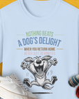 Nothing Beats A Dog's Delight When You Return Home, Volume 2, Unisex T-Shirt-Light Blue-funny dog lover Shirtdesign by Dog Gang