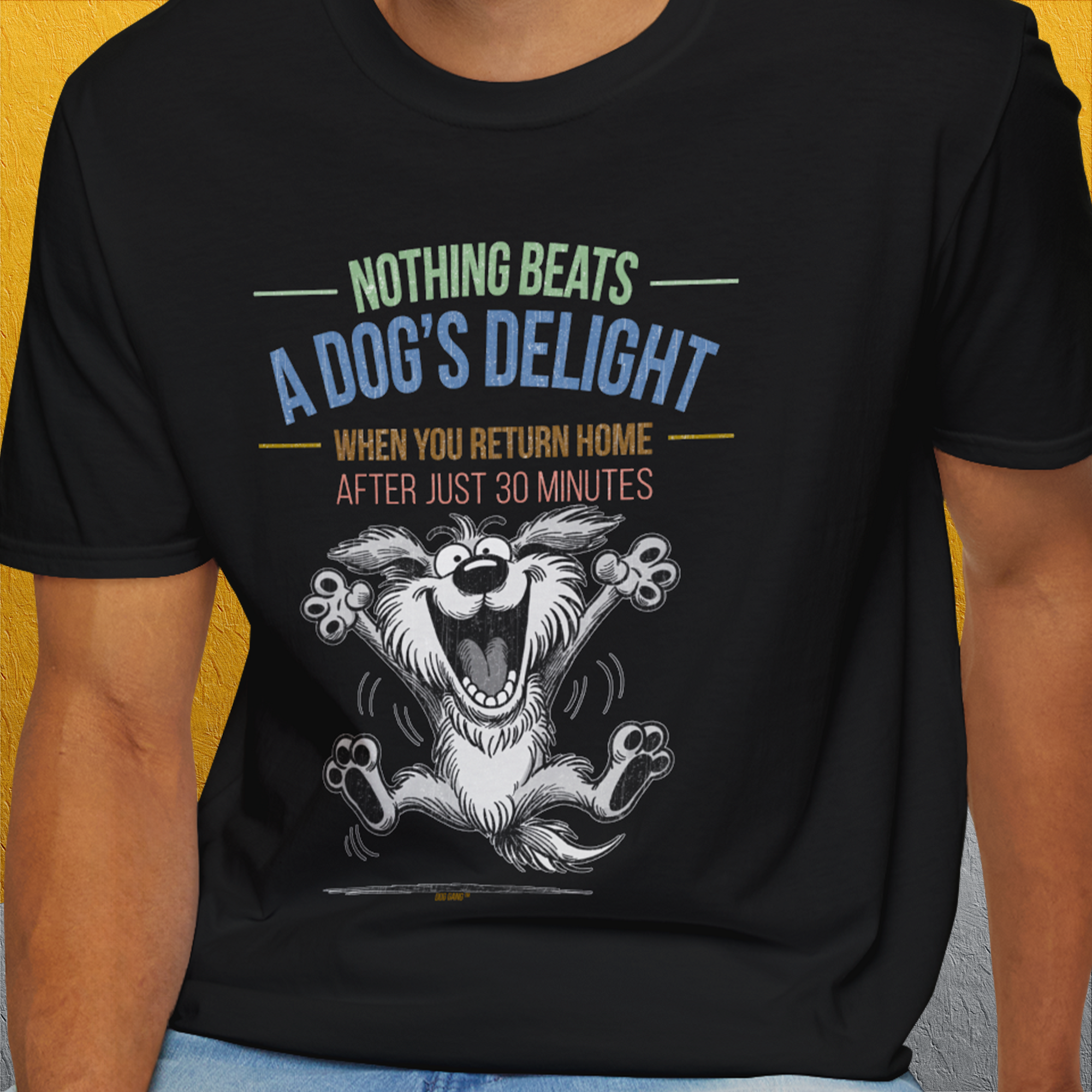 Nothing Beats A Dog's Delight When You Return Home, Volume 2, Unisex T-Shirt-funny dog lover Design by Dog Gang