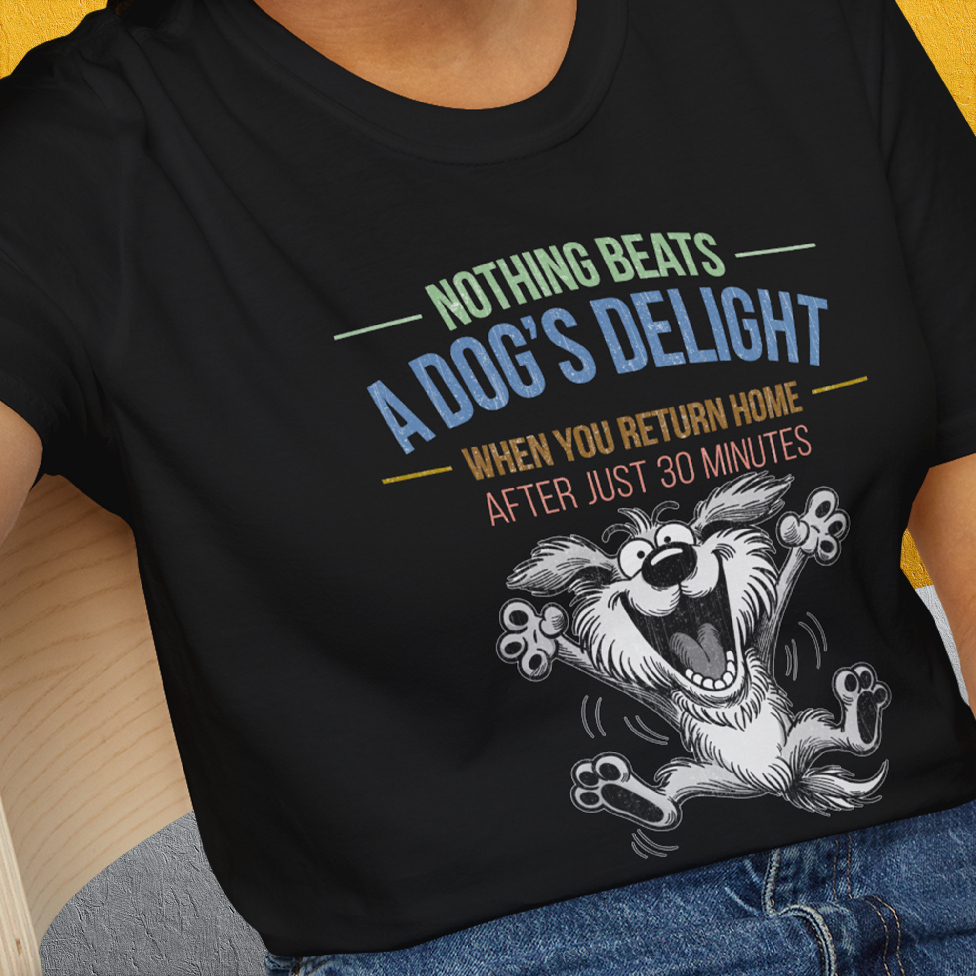 Nothing Beats A Dog's Delight When You Return Home, Volume 2, Unisex T-Shirt- funny dog-themed Shirt. Design by Dog Gang