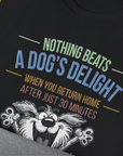 Nothing Beats A Dog's Delight When You Return Home, Volume 2, Unisex T-Shirt-humorous dog lover / dog owner Design by Dog Gang