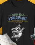 Nothing Beats A Dog's Delight When You Return Home, Volume 3, Unisex T-Shirt-Black-funny dog lover Shirtdesign by Dog Gang