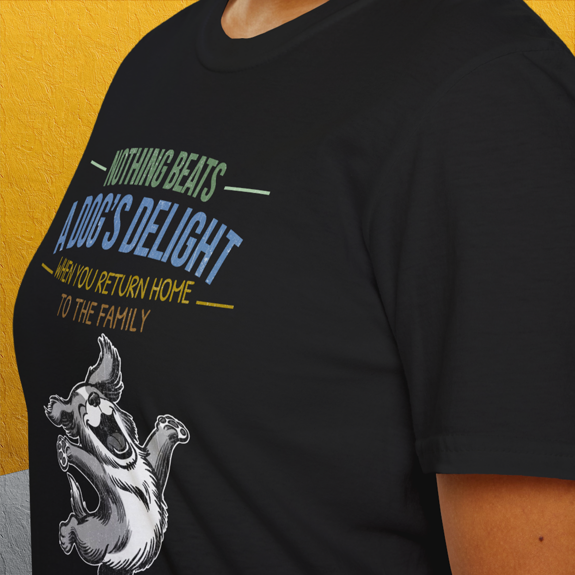 Nothing Beats A Dog's Delight When You Return Home, Volume 3, Unisex T-Shirt-funny dog lover Shirtdesign by Dog Gang