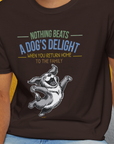 Nothing Beats A Dog's Delight When You Return Home, Volume 3, Unisex T-Shirt-funny dog lover Design by Dog Gang