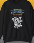 Nothing Beats A Dog's Delight When You Return Home, Volume 1, Unisex Sweatshirt-S-funny dog lover Shirtdesign by Dog Gang