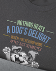 Nothing Beats A Dog's Delight When You Return Home, Volume 1, Unisex Sweatshirt-funny dog lover Shirtdesign by Dog Gang