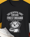 This Beautiful Shirt Contains Finest Dog Hair Of Exclusive Quality, Volume 1, Unisex T-Shirt-Black-funny dog lover Shirtdesign by Dog Gang