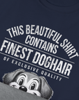 This Beautiful Shirt Contains Finest Dog Hair Of Exclusive Quality, Volume 1, Unisex T-Shirt-humorous dog lover / dog owner Design by Dog Gang