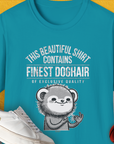 This Beautiful Shirt Contains Finest Dog Hair Of Exclusive Quality, Volume 2, Unisex T-Shirt-Tropical Blue-funny dog lover Shirtdesign by Dog Gang