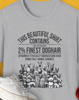 This Beautiful Shirt Contains Finest Dog Hair, Volume 5, Unisex T-Shirt-Sport Grey-funny dog lover Shirtdesign by Dog Gang