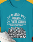 This Beautiful Shirt Contains Finest Dog Hair, Volume 5, Unisex T-Shirt- another funny dog lover Shirtdesign made by Dog Gang