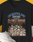 This Beautiful Shirt Contains Finest Dog Hair, Volume 6, Unisex T-Shirt-Black-funny dog lover Shirtdesign by Dog Gang
