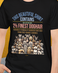 This Beautiful Shirt Contains Finest Dog Hair, Volume 6, Unisex T-Shirt-funny dog lover Shirtdesign by Dog Gang