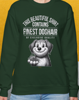 This Beautiful Shirt Contains Finest Dog Hair Of Exclusive Quality, Volume 1, Unisex Sweatshirt- funny dog-themed Shirt. Design by Dog Gang