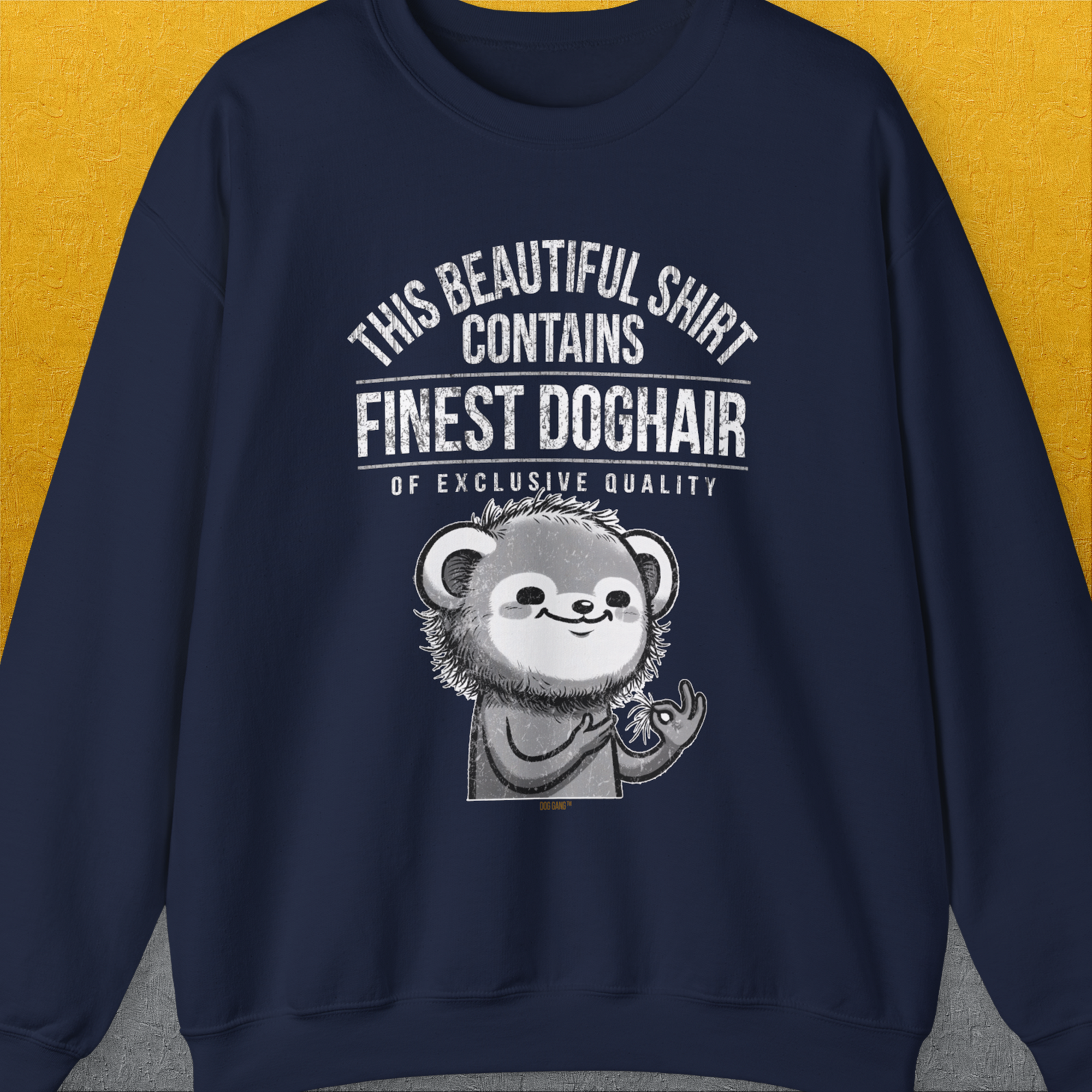 This Beautiful Shirt Contains Finest Dog Hair Of Exclusive Quality, Volume 2, Unisex Sweatshirt- another funny dog lover Shirtdesign made by Dog Gang