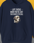 Life Sucks When You've Lost Your Favorite Fetch Ball, Volume 1, Unisex Hoodie-Navy-funny dog lover Shirtdesign by Dog Gang