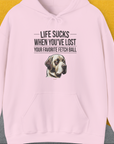 Life Sucks When You've Lost Your Favorite Fetch Ball, Volume 1, Unisex Hoodie-Light Pink-funny dog lover Shirtdesign by Dog Gang