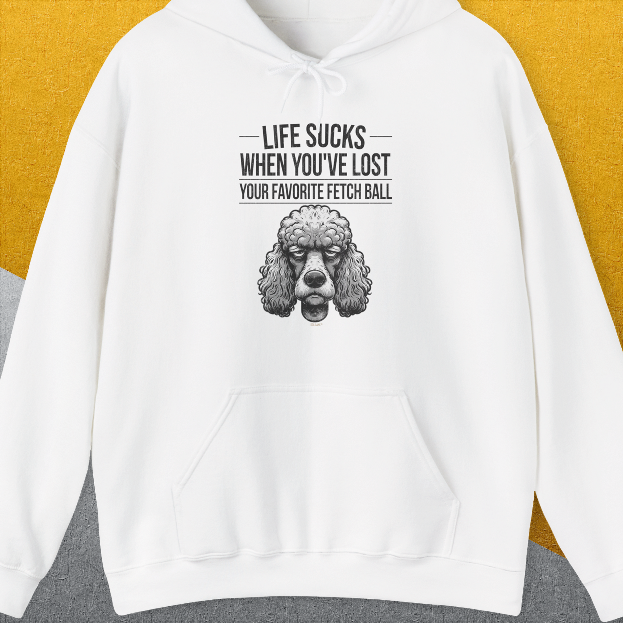 Life Sucks When You've Lost Your Favorite Fetch Ball, Volume 7, Unisex Hoodie funny dog print, Design by Dog Gang