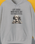Life Sucks When You've Lost Your Favorite Fetch Ball, Volume 5, Unisex Hoodie-funny and stylish. A perfect gift for dog lovers. Shirtdesign by Dog Gang