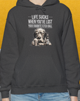 Life Sucks When You've Lost Your Favorite Fetch Ball, Volume 5, Unisex Hoodie- funny dog-themed Shirt. Design by Dog Gang