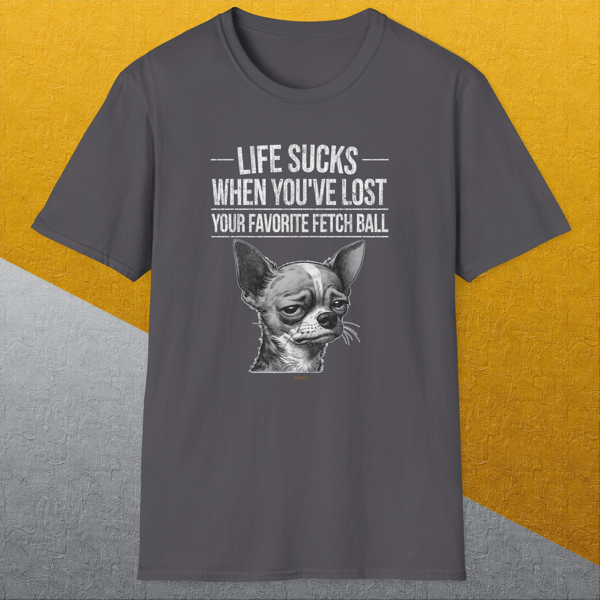 Life Sucks When You&#39;ve Lost Your Favorite Fetch Ball, Volume 6, Unisex T-Shirt funny dog print, Design by Dog Gang