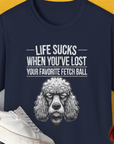 Life Sucks When You've Lost Your Favorite Fetch Ball, Volume 7, Unisex T-Shirt-Navy-funny dog lover Shirtdesign by Dog Gang