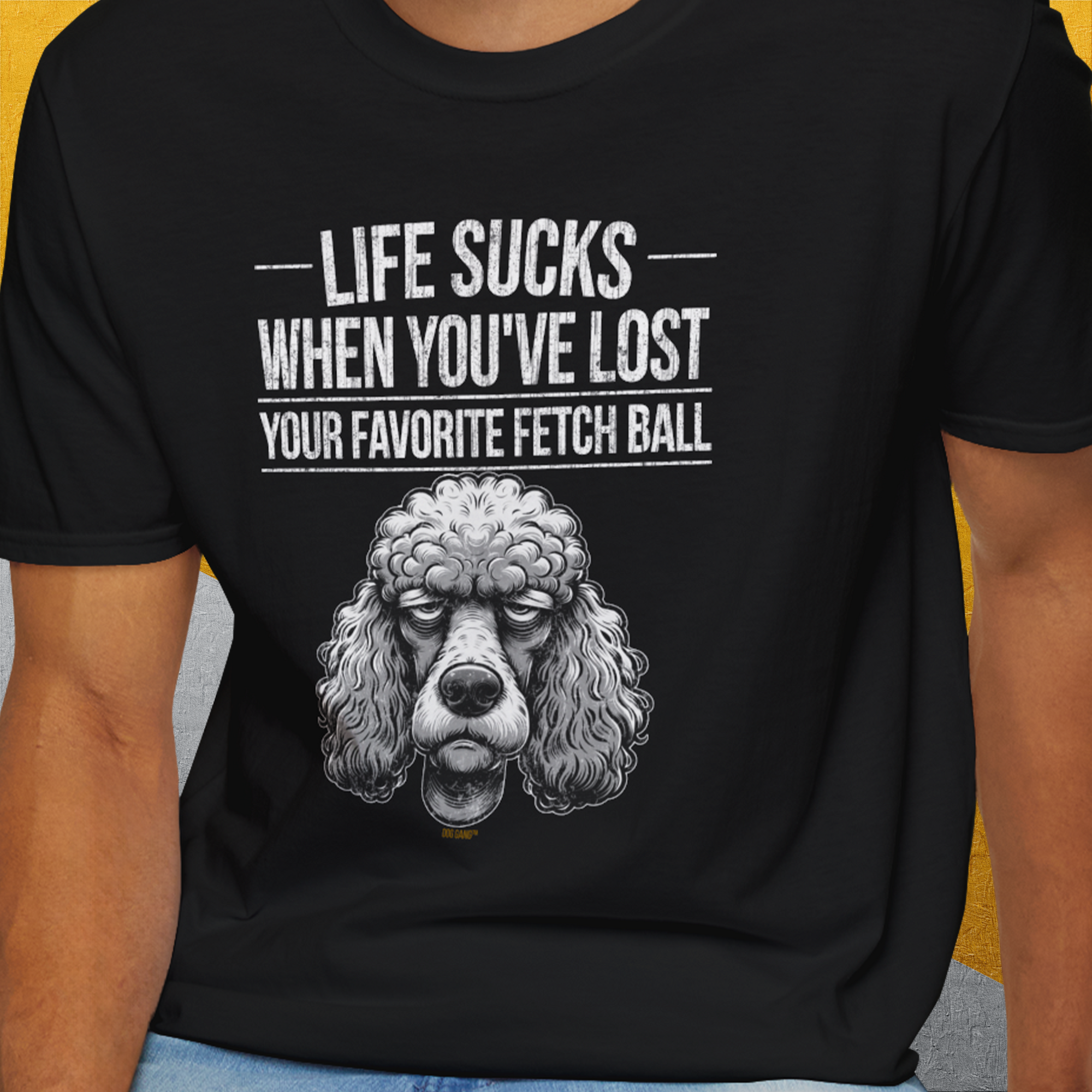 Life Sucks When You&#39;ve Lost Your Favorite Fetch Ball, Volume 7, Unisex T-Shirt-funny dog lover Design by Dog Gang