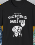 My Dog Is Easily Distracted By - Volume 3: Love And Hugs, Unisex T-Shirt-Black, Design by Dog Gang
