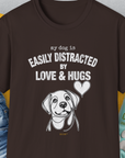 My Dog Is Easily Distracted By - Volume 3: Love And Hugs, Unisex T-Shirt-Dark Chocolate, Design by Dog Gang
