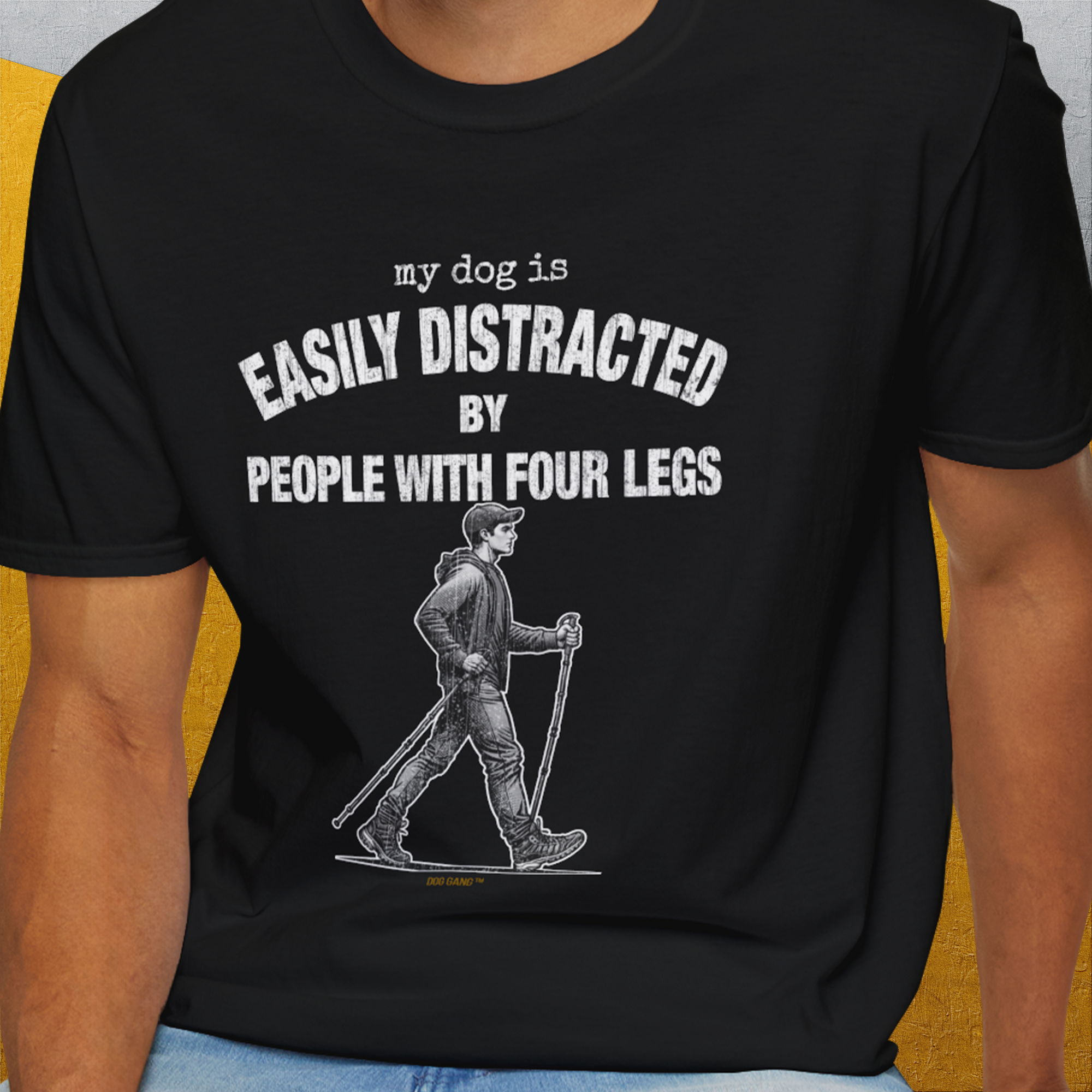 My Dog Is Easily Distracted By - Volume 5: People With Four Legs, Unisex T-Shirt-. For dog lovers and dog owners. Design by Dog Gang
