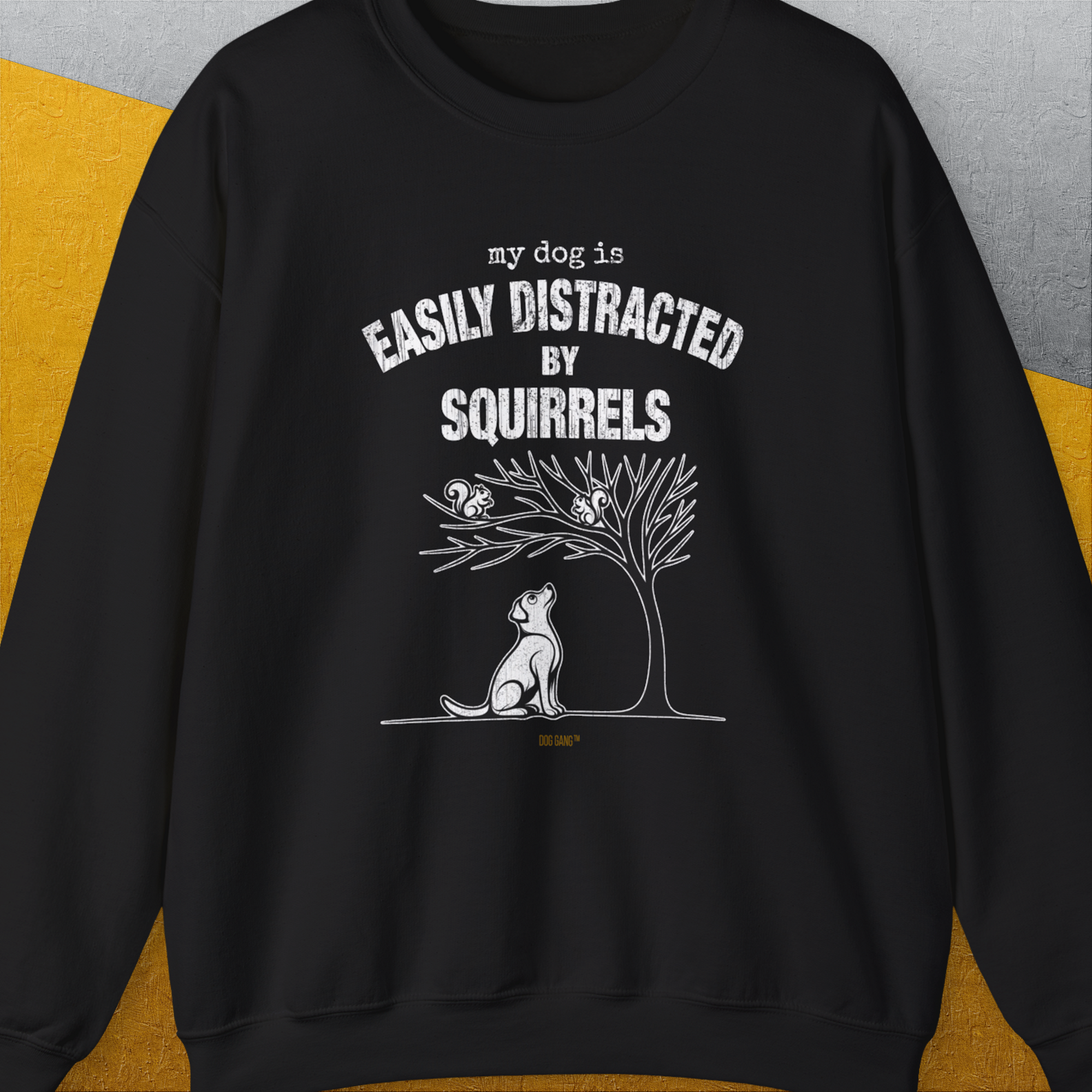 My Dog Is Easily Distracted By - Volume 1: Squirrels, Unisex Sweatshirt-Black, Design by Dog Gang