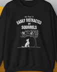 My Dog Is Easily Distracted By - Volume 1: Squirrels, Unisex Sweatshirt-Black, Design by Dog Gang