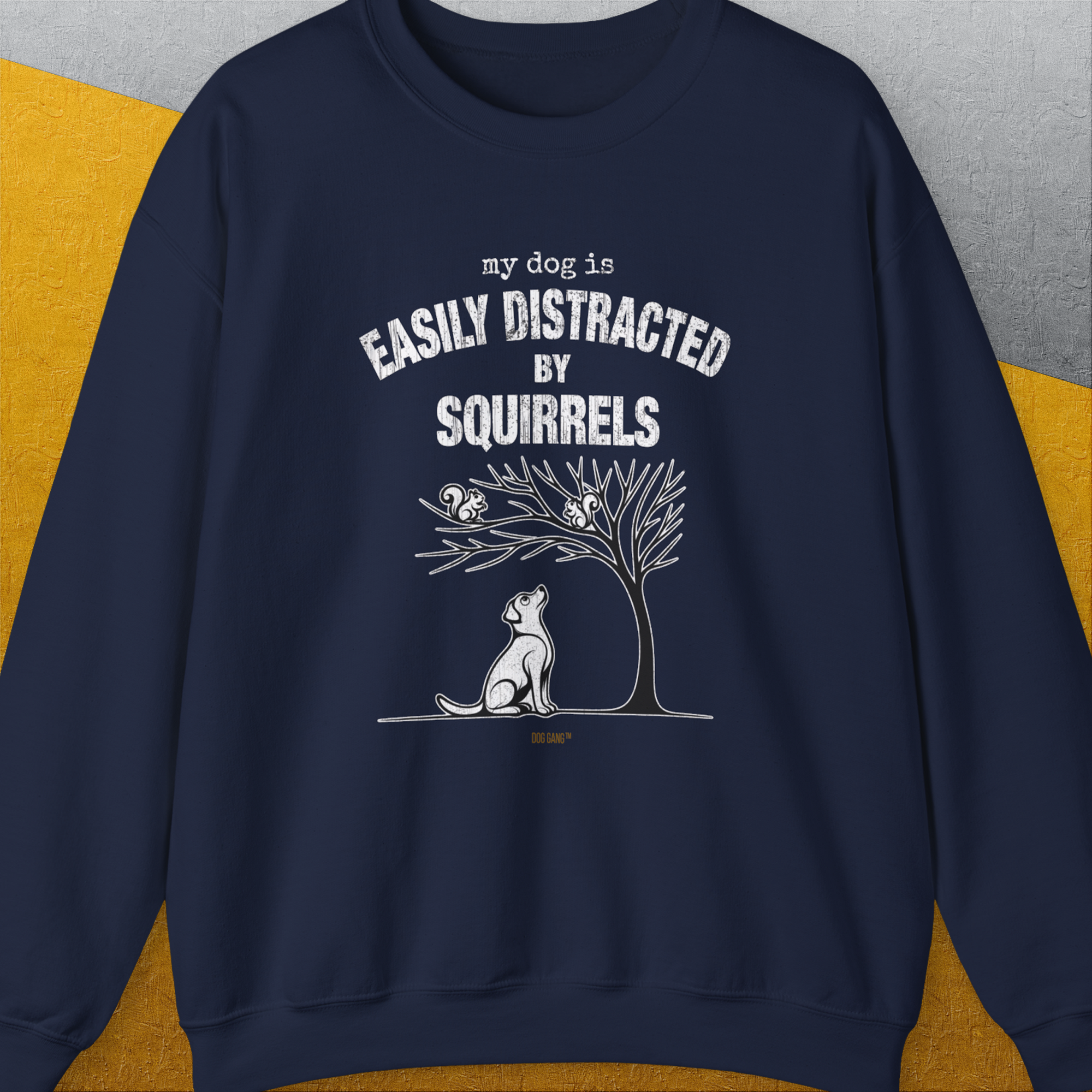 My Dog Is Easily Distracted By - Volume 1: Squirrels, Unisex Sweatshirt-Navy, Design by Dog Gang