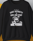 My Dog Is Easily Distracted By - Volume 2: Cats And Stuff, Unisex Sweatshirt-Black, Design by Dog Gang