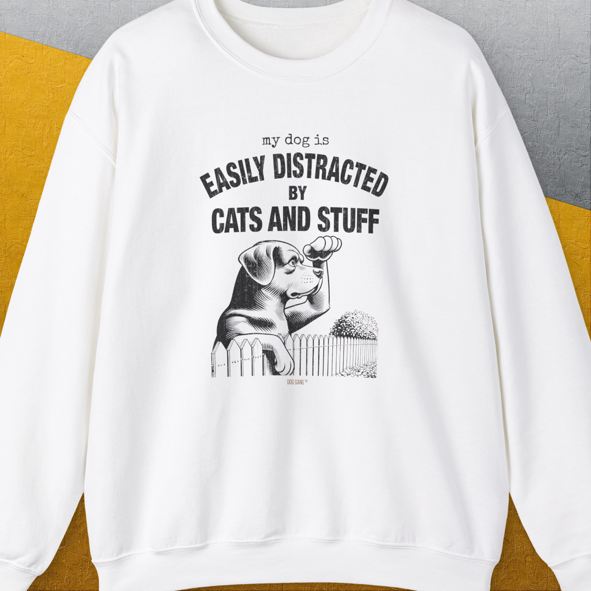 My Dog Is Easily Distracted By - Volume 2: Cats And Stuff, Unisex Sweatshirt-White, a cool design with a funny saying from Dog Gang