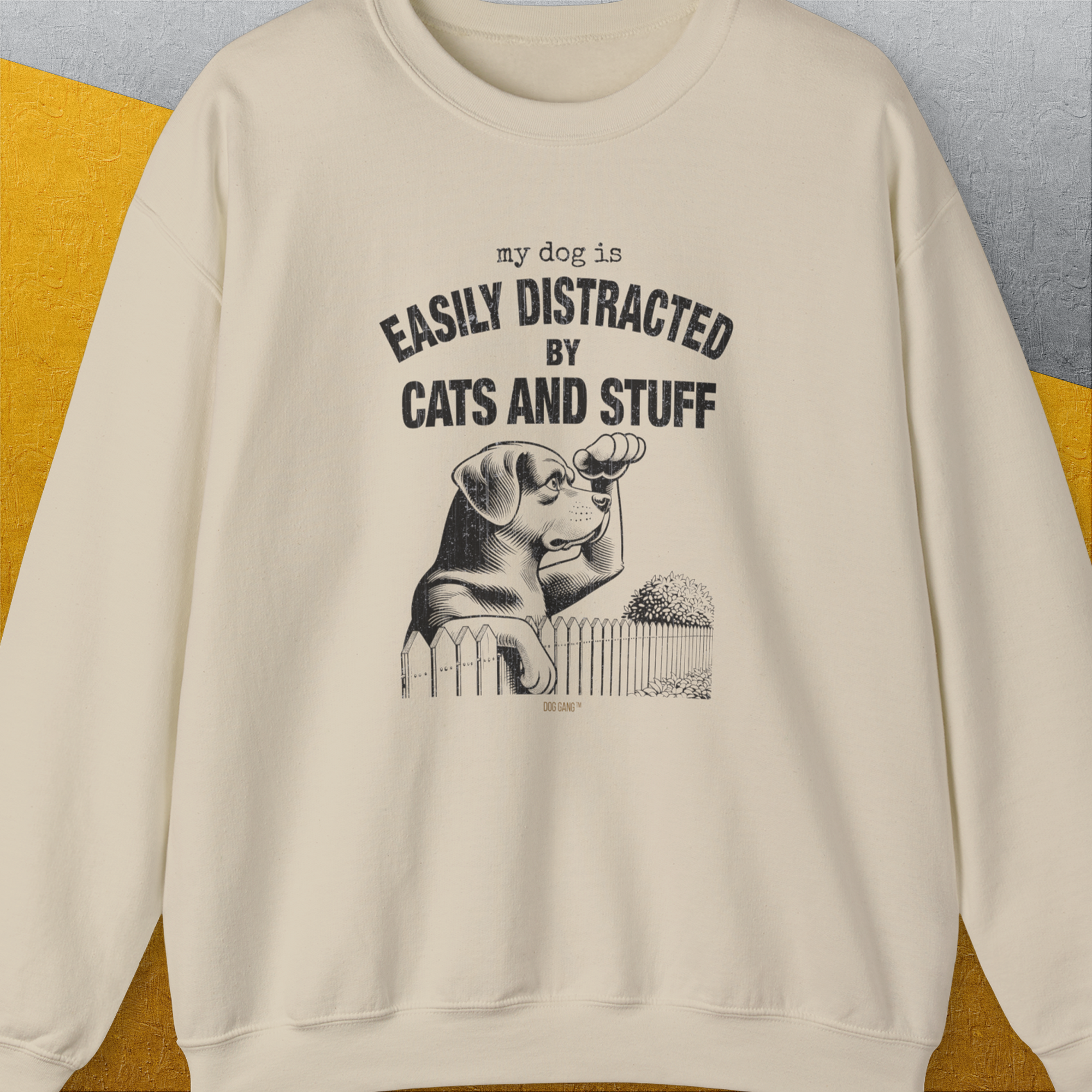 My Dog Is Easily Distracted By - Volume 2: Cats And Stuff, Unisex Sweatshirt-Sand. A perfect gift for dog lovers and dog owners. Design by Dog Gang