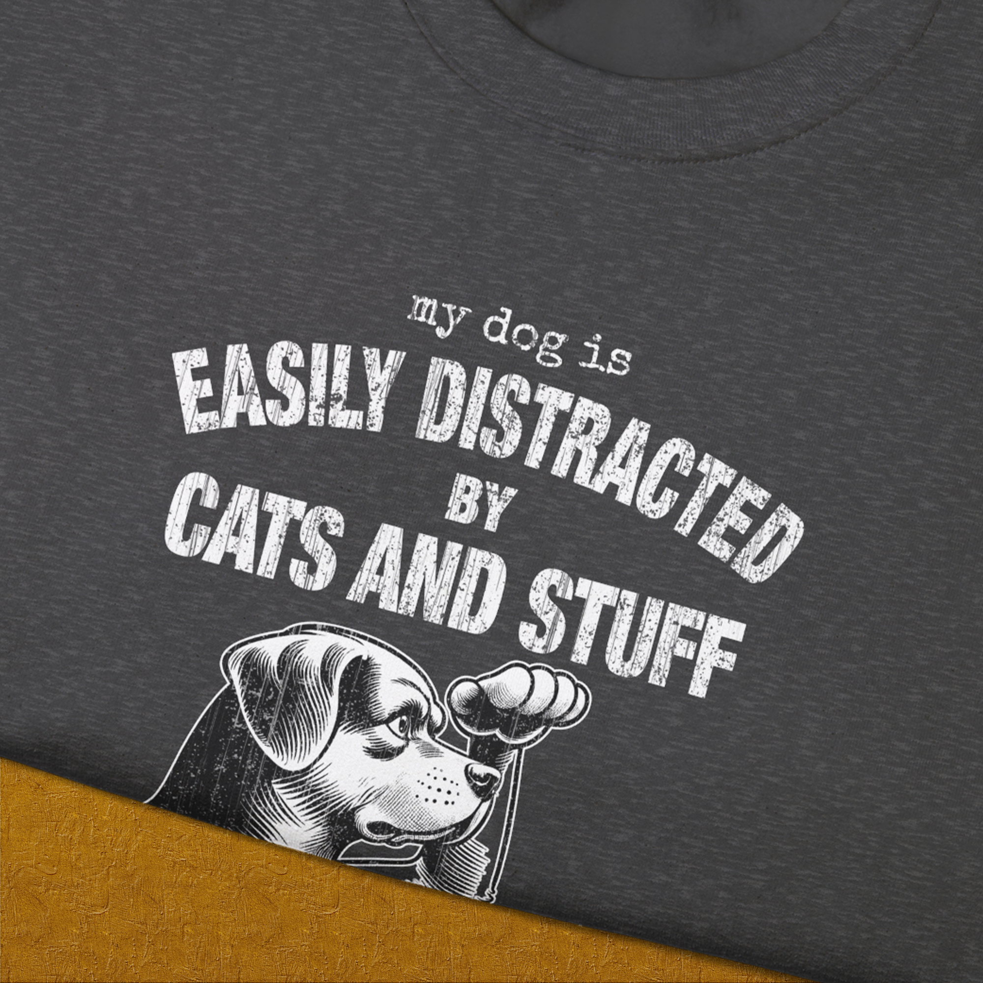 My Dog Is Easily Distracted By - Volume 2: Cats And Stuff, Unisex Sweatshirt-. A dog-themed Design from Dog Gang