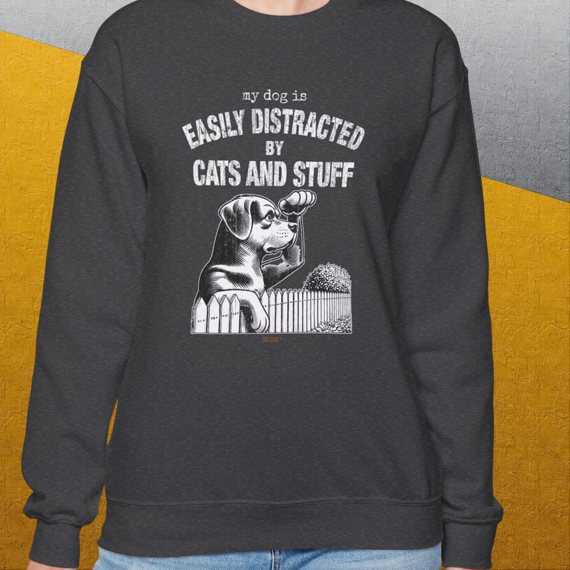 My Dog Is Easily Distracted By - Volume 2: Cats And Stuff, Unisex Sweatshirt-, a fun and stylish sweatshirt design for dog lovers from Dog Gang