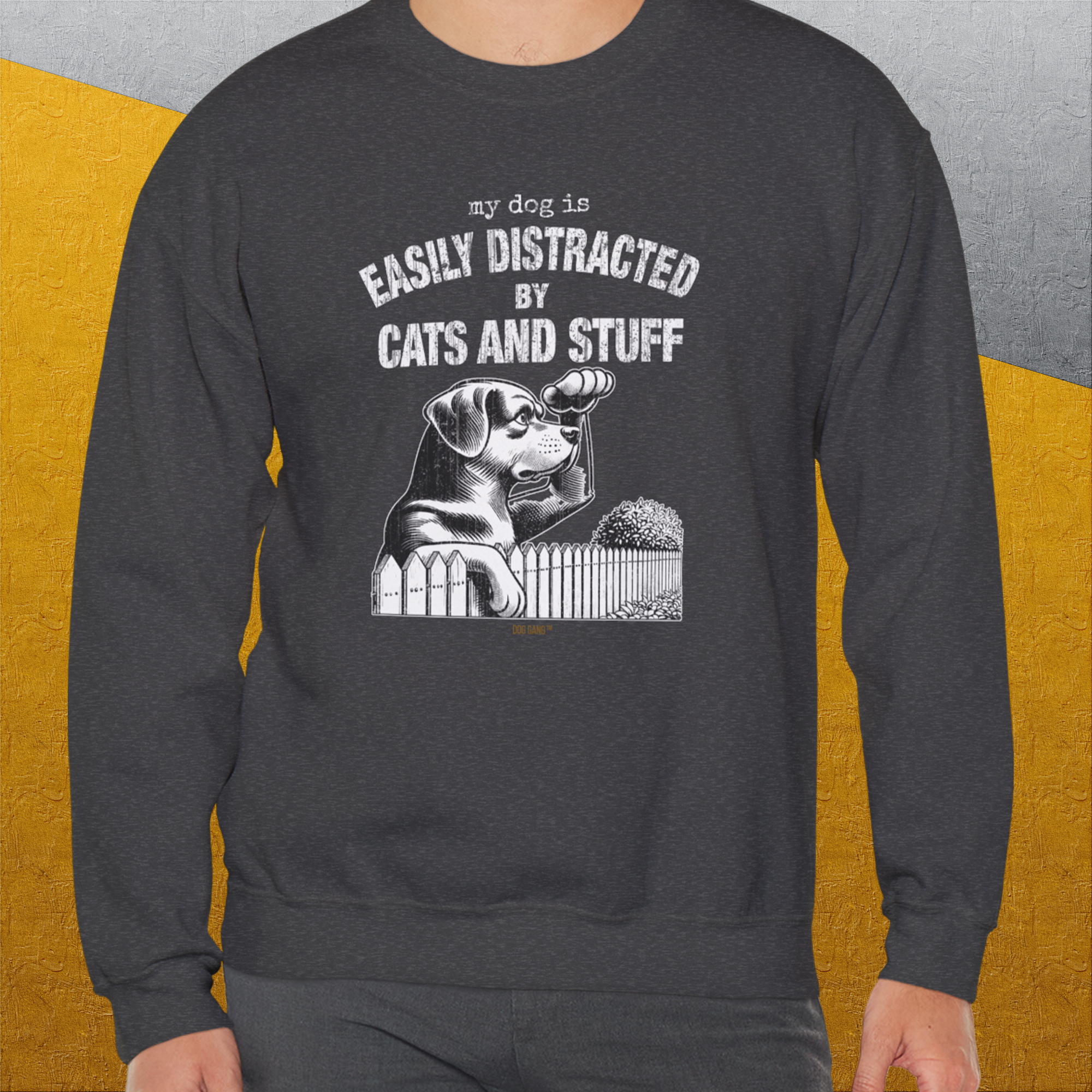 My Dog Is Easily Distracted By - Volume 2: Cats And Stuff, Unisex Sweatshirt-. For dog lovers. Design by Dog Gang