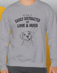 My Dog Is Easily Distracted By - Volume 3: Love And Hugs, Unisex Sweatshirt-. For dog lovers. Design by Dog Gang