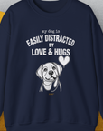 My Dog Is Easily Distracted By - Volume 3: Love And Hugs, Unisex Sweatshirt-Navy, Design by Dog Gang