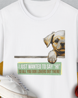 "Say Hi" Series, Volume 2, Unisex T-Shirt-White-funny dog lover Shirtdesign by Dog Gang