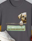 "Say Hi" Series, Volume 2, Unisex T-Shirt-funny and stylish. A perfect gift for dog lovers. Shirtdesign by Dog Gang