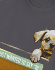 "Say Hi" Series, Volume 2, Unisex T-Shirt funny dog print, Design by Dog Gang