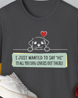 "Say Hi" Series, Volume 3, Unisex T-Shirt-Dark Heather-funny dog lover Shirtdesign by Dog Gang